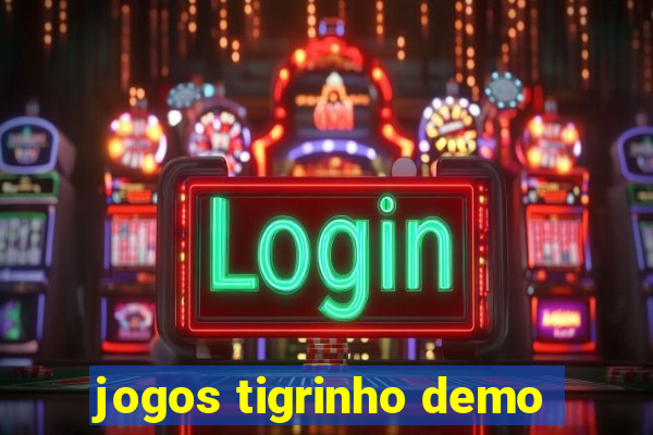 jogos tigrinho demo